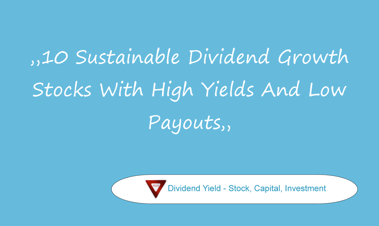 Dividend Yield Stock, Capital, Investment 10 Sustainable Dividend