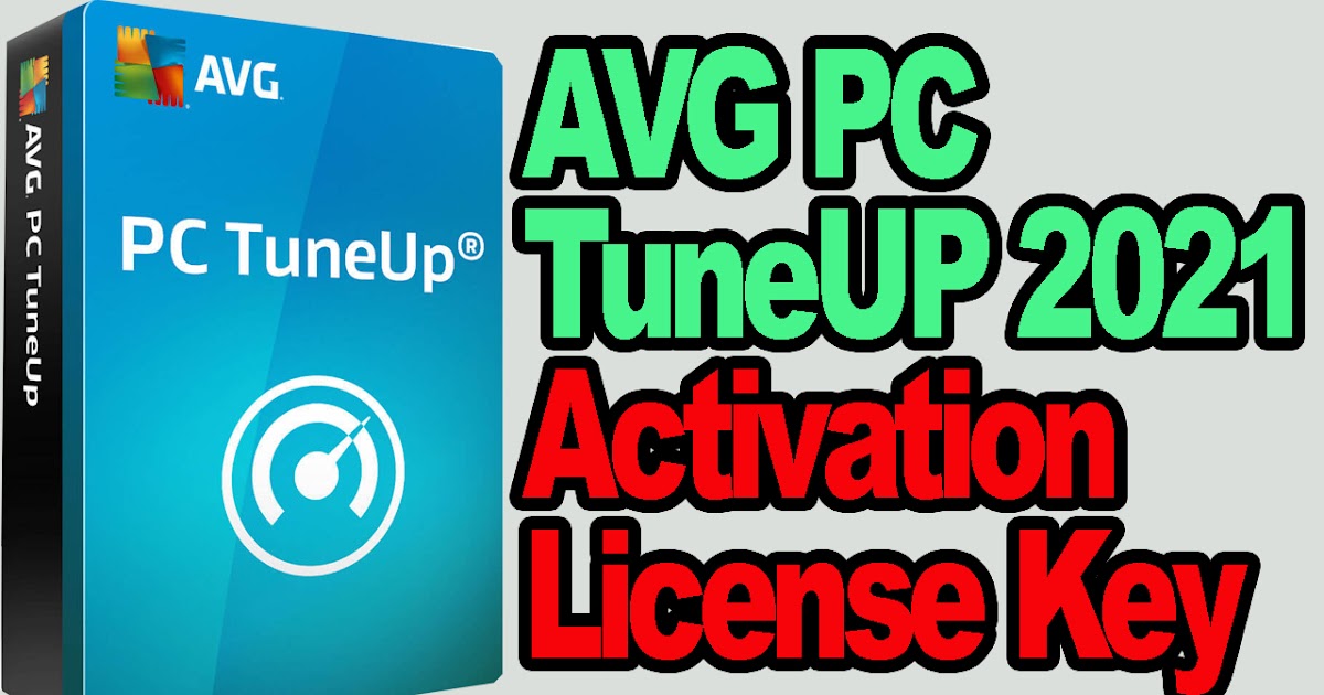 Download AVG TuneUp 2021 License Key New Updates Software to clean and speed up your computer