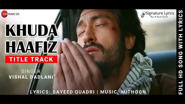 Khuda Haafiz Title Track Lyrics - Vishal Dadlani - Ft. Vidyut Jammwal, Shivaleeka Oberoi