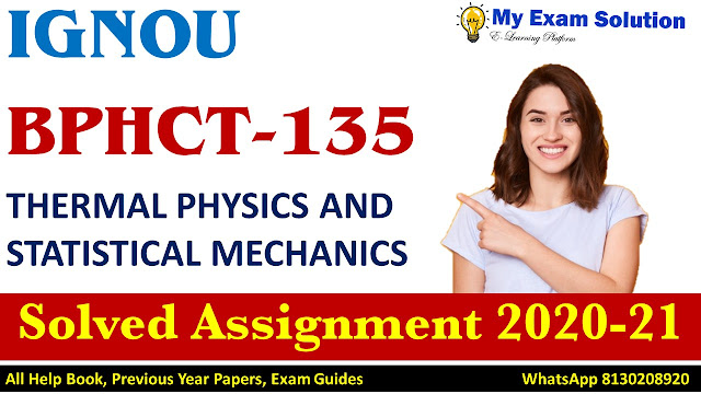 BPHCT 135 THERMAL PHYSICS AND STATISTICAL MECHANICS Solved Assignment 2020-21