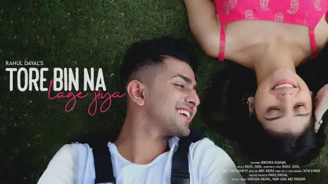 Tore Bin Na Lage Jiya Lyrics In English Rahul Dayal Akshay Rana tore bin na lage jiya lyrics in english