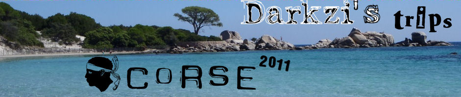 Darkzi's trip : Corsica 2011