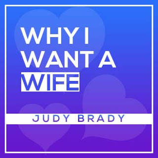 Why I Want A Wife Judy Brady Essay English Notes