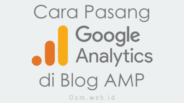 Cara Pasang kode Google Analytics di Blog AMP