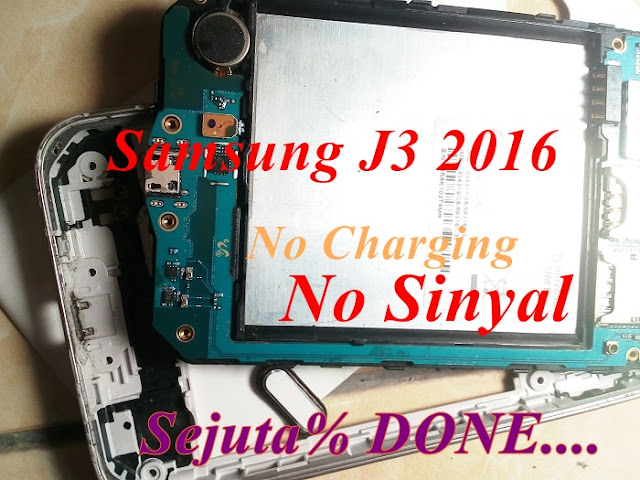 Harus Sukses !!! Perbaikan Samsung J3 2016 Pengisian Dijeda+Sinyal Bulat(No Sinyal) Harus Sukses !!! Perbaikan Samsung J3 2016 Pengisian Dijeda+Sinyal Bulat(No Sinyal)