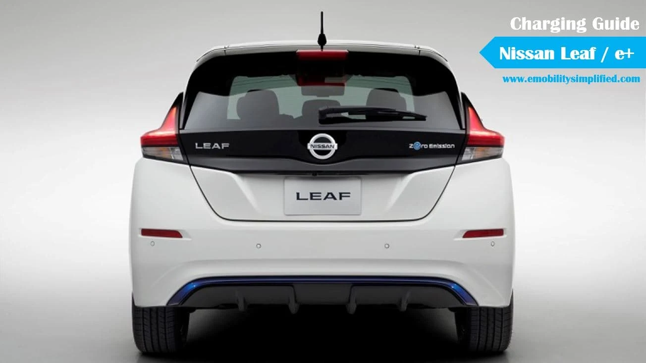 Charging Nissan Leaf & Leaf EPlus Range, charging time, type & how