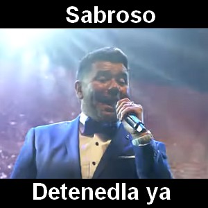 Sabroso - Detenedla ya Letra y acordes de guitarra y piano