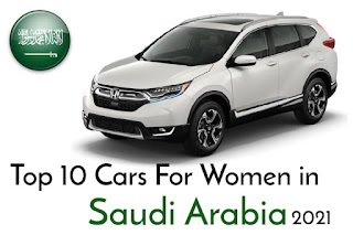 Top 10 cars for women in Saudi Arabia for 2021