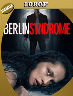 Berlin Syndrome (2017) REMUX [1080p] Latino [GoogleDrive] SXGO
