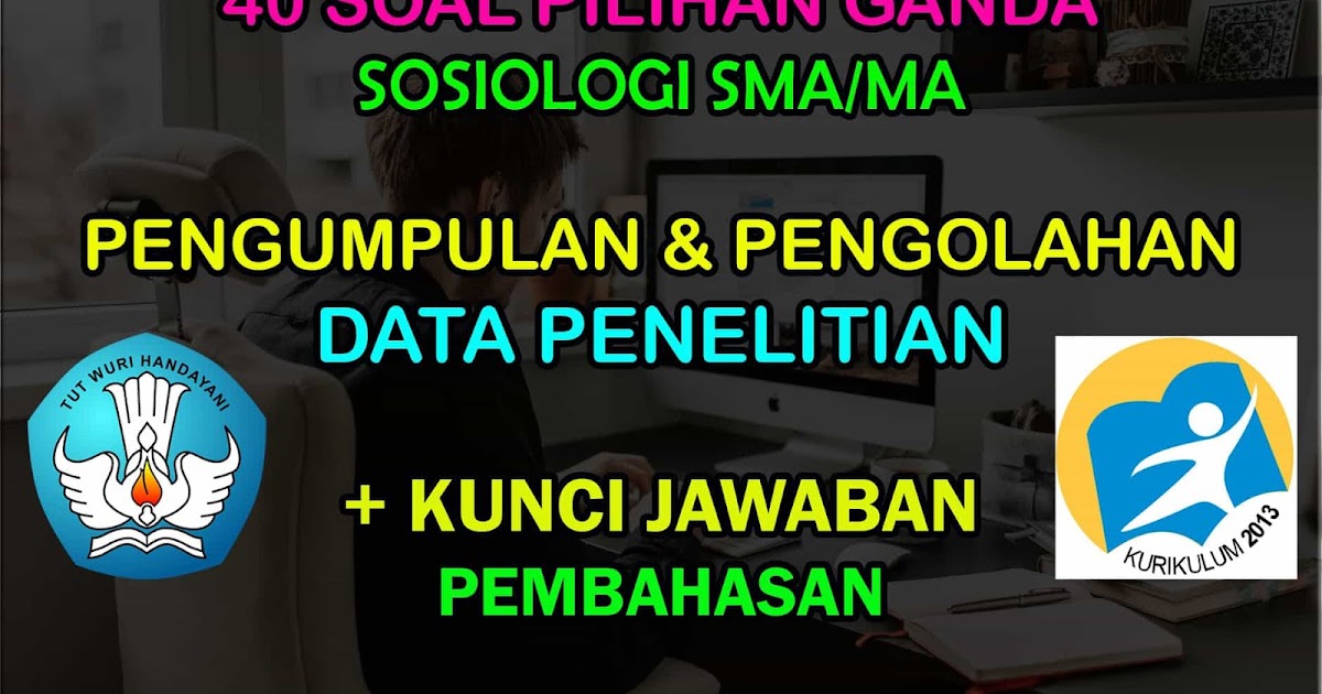 40 Soal Jawaban Metode Pengumpulan Pengolahan Data Penelitian Muttaqin Id