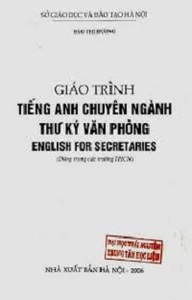 Giáo Trình Tiếng Anh Chuyên Ngành Thư Ký Văn Phòng - Đào Thị Hương