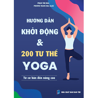 Hướng dẫn khởi động & 200 tư thế Yoga từ cơ bản đến nâng cao ebook PDF-EPUB-AWZ3-PRC-MOBI