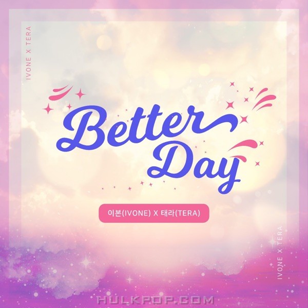 IVONE, TERA – Better Day – Single
