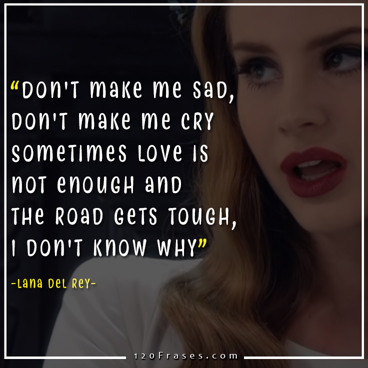 Frases de Lana del Rey (Born to Die) - 120 frases