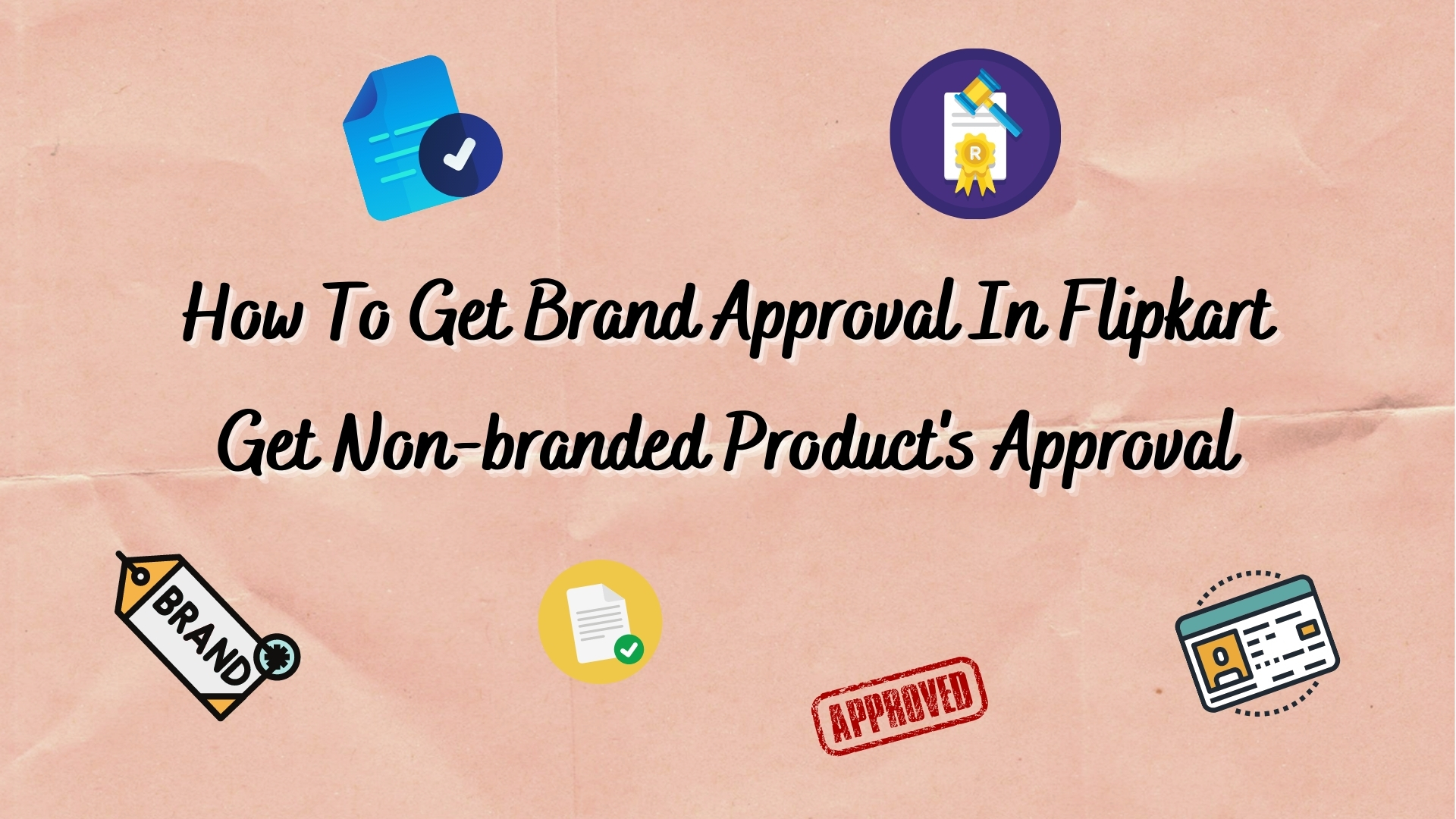 how to get brand approval on flipkart, brand approval on flipkart, brand approval process, brand approval letter, get brand approval on flipkart, brand authorisation certificate for flipkart, flipkart brand approval, Brand Approval, flipkart brand approval process how to get brand approval on flipkart, brand approval on flipkart, brand approval process, brand approval letter, get brand approval on flipkart, brand authorisation certificate for flipkart, flipkart brand approval, Brand Approval, flipkart brand approval process