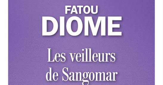 Les veilleurs de Sangomar by Fatou Diome
