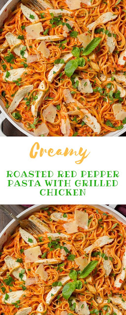 Creamy Roasted Red Pepper Pasta With Grilled Chicken | Delicious My Food