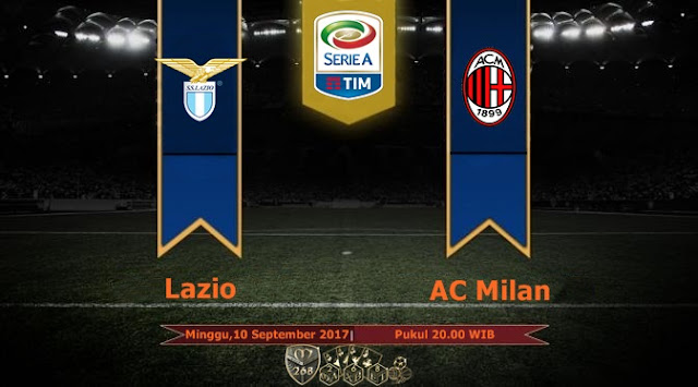 Prediksi Bola : Lazio Vs AC Milan , Minggu 10 September 2017 Pukul 20.00 WIB