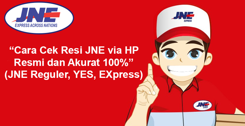 Cara Cek Resi Jne Via Hp Resmi Dan Akurat 100 N A P A