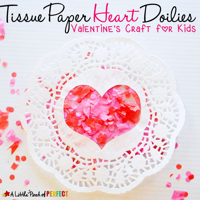 Tissue Paper Heart Doilies Valentine's Craft for Kids - A Little Pinch