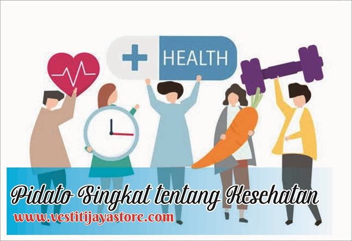 Pidato Singkat tentang Kesehatan ( 7 Contoh Terbaik