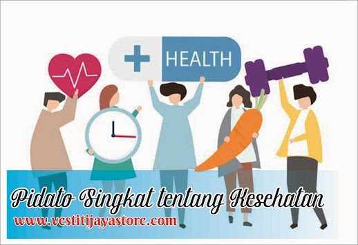 Pidato Singkat Tentang Kesehatan 7 Contoh Terbaik Makalah Pedia