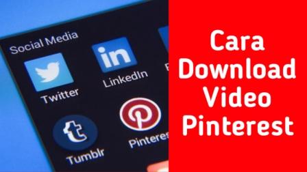 Cara Download Video di Pinterest Tanpa Aplikasi