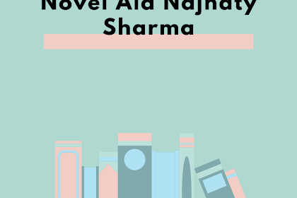 Tips Rahasia Menulis Novel Ala Najhaty Sharma