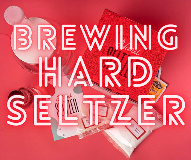brewing hard seltzer (like white claw)