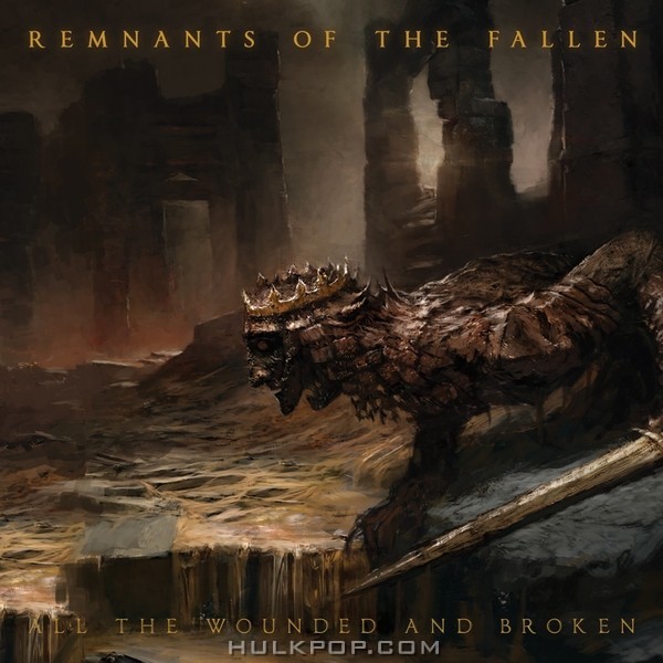Remnants of the Fallen – All the Wounded and Broken