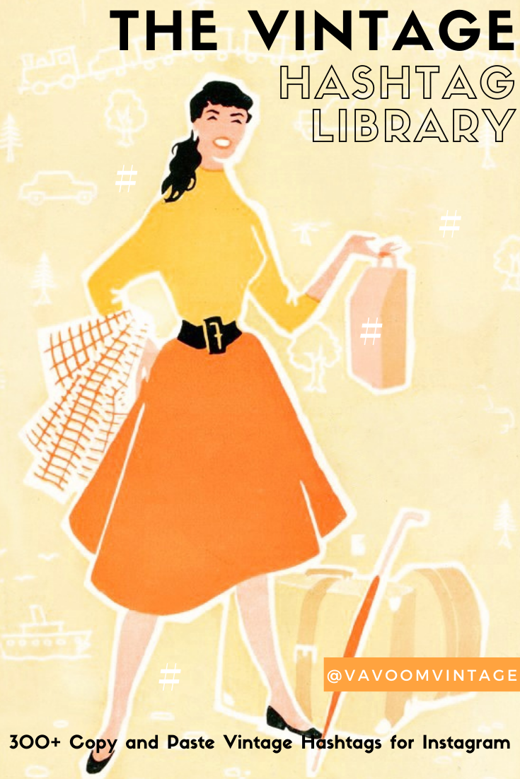 The Vintage Hashtag Library 300+ copy and paste vintage hashtags for