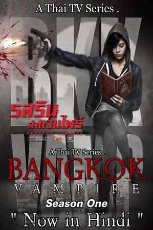 Bangkok Vampire Season 1 Full Hindi Dubbed Download 480p 720p All Episodes