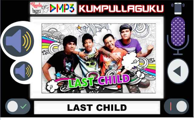 Download Kumpulan Lagu Last Child Terbaru Full Album Mp3