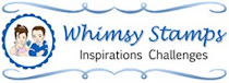 Whimsy Stamps Imspirations Challenges!!!