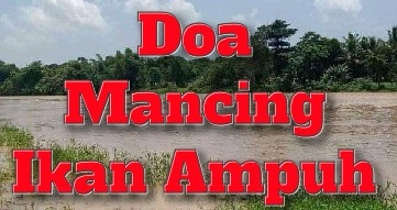 Bacaan Doa Mancing Ikan Paling Jitu Dan Ampuh Menurut Islam Sobat Lima
