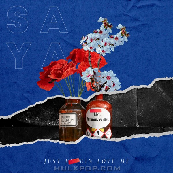 SAYA – Just Fxxkin Love Me (Feat. YOON SAN, SULGI) – Single