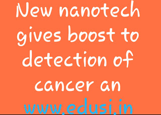 New nanotech gives boost to detection of cancer and disease