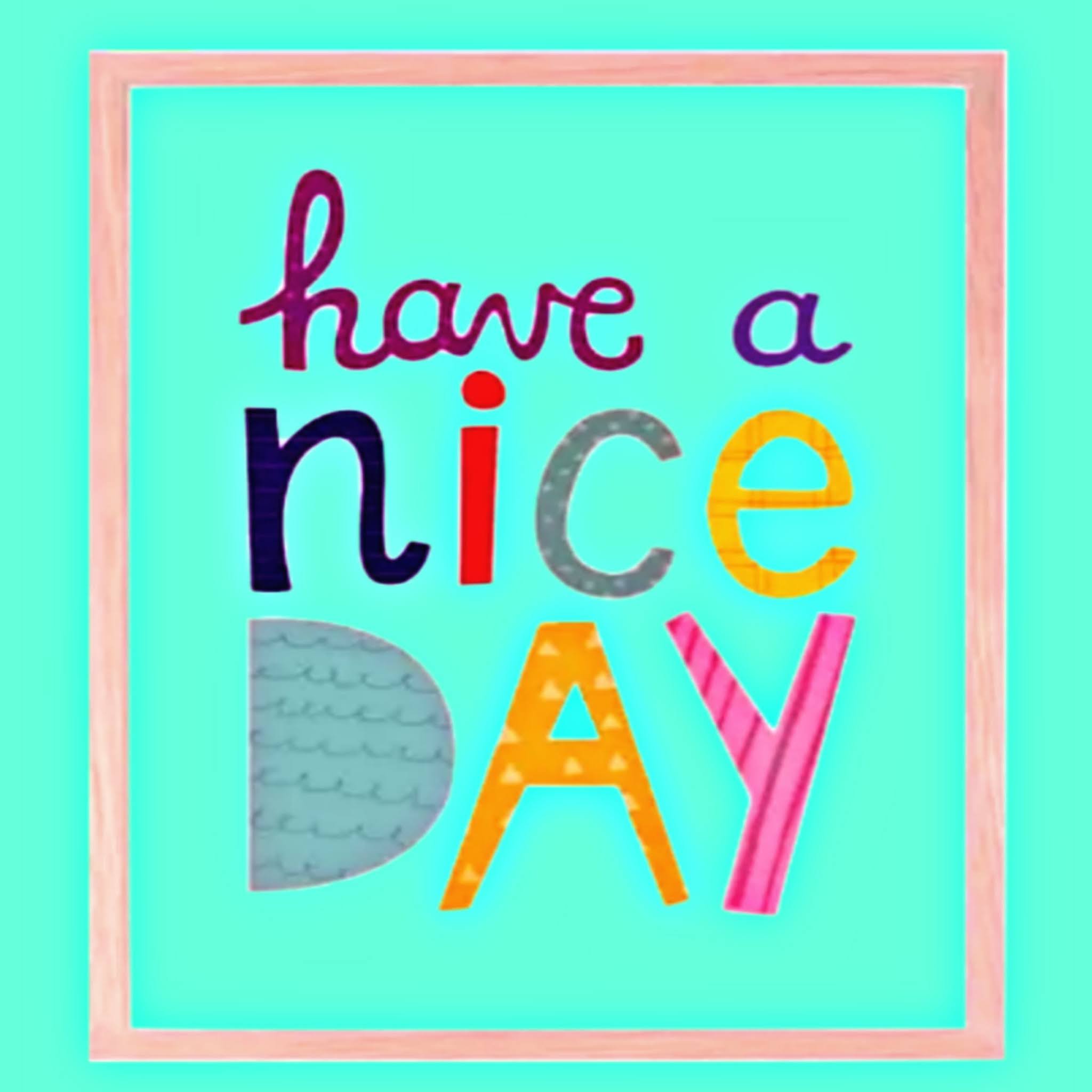 Best have a nice day images in 2021Have a nice day images Download