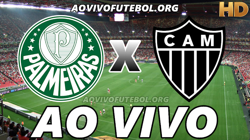 Palmeiras x Atlético Mineiro Ao Vivo HDTV