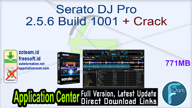 Serato DJ Pro 2.5.6 Build 1001 + Crack_ ZcTeam.id