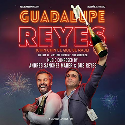 Guadalupe Reyes Soundtrack Andres Sanchez Maher Gus Reyes