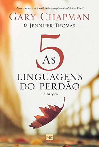 As 5 linguagens do perdão - Gary Chapman As 5 linguagens do perdão - Gary Chapman