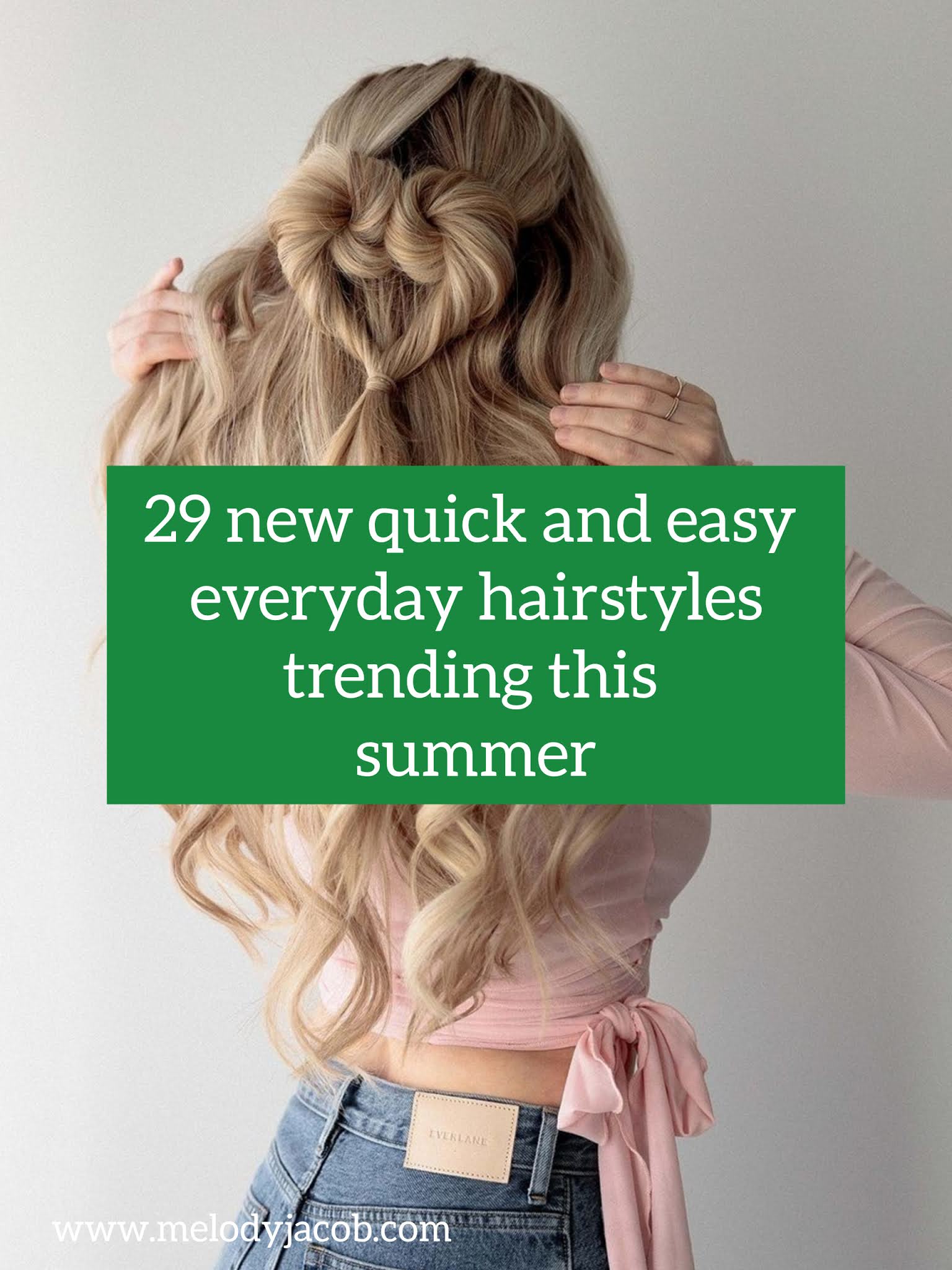 29 Quick and easy hairstyles perfect for prom, weddings, graduation and summer.