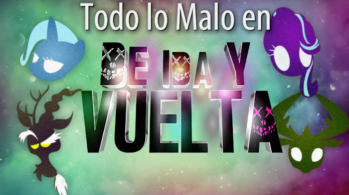 Todo Lo Malo En "De Ida y Vuelta" En Muchos Minutos o Menos