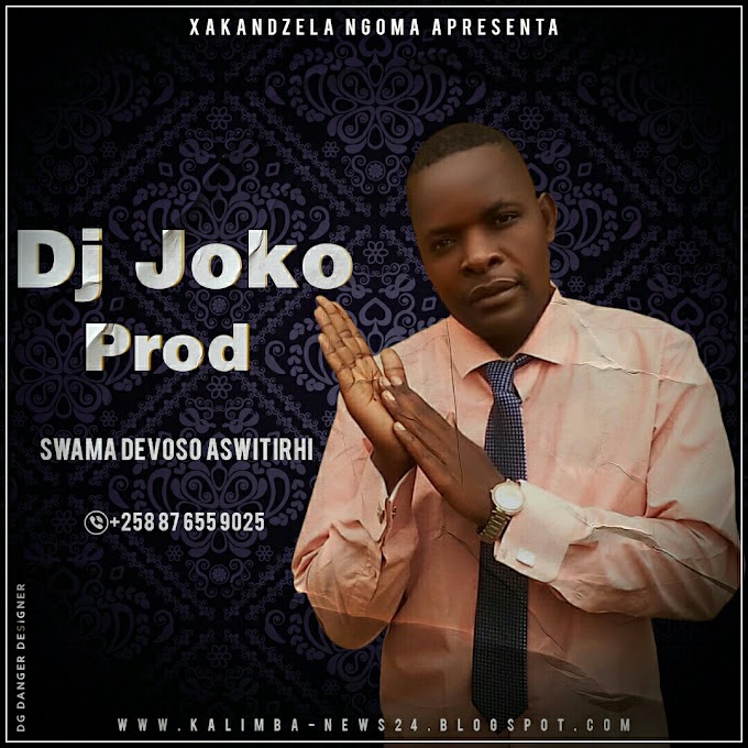DJ JOKO-SWAMA DEVOSO(ESCLUSIVO 2020)[DOWNLOAD MP3]