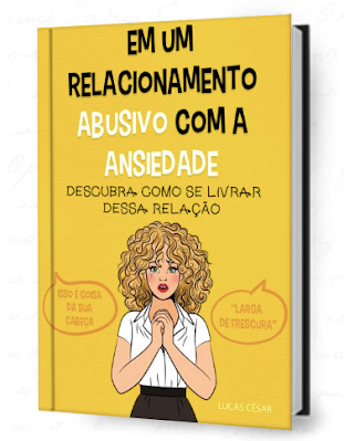 Livro Em Um Relacionamento Abusivo Com A Ansiedade Lucas César PDF