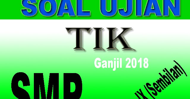 Soal Smp Ujian Semester Tik Kelas 9 Jaringan Komputer Uas