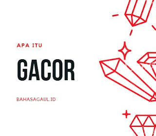 Arti Gacor Bahasa Gaul, Ternyata ini Arti Gacor Sebenarnya