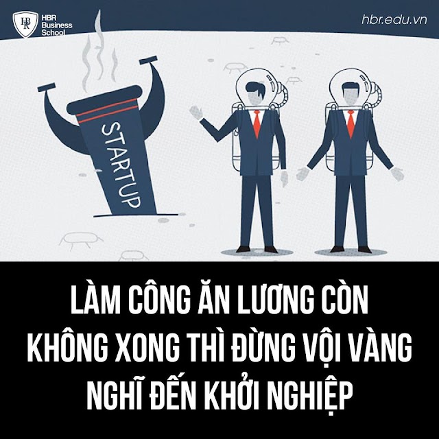 LÀM CÔNG ĂN LƯƠNG CÒN KHÔNG XONG THÌ ĐỪNG VỘI VÀNG NGHĨ ĐẾN KHỞI NGHIỆP