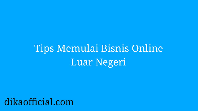 Menjelajah Dunia Bisnis Online Luar Negeri: Panduan Lengkap Memilih dan Menggunakan Platform Resmi